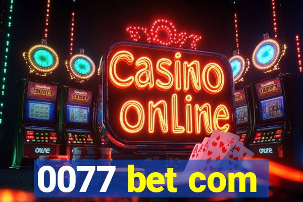 0077 bet com